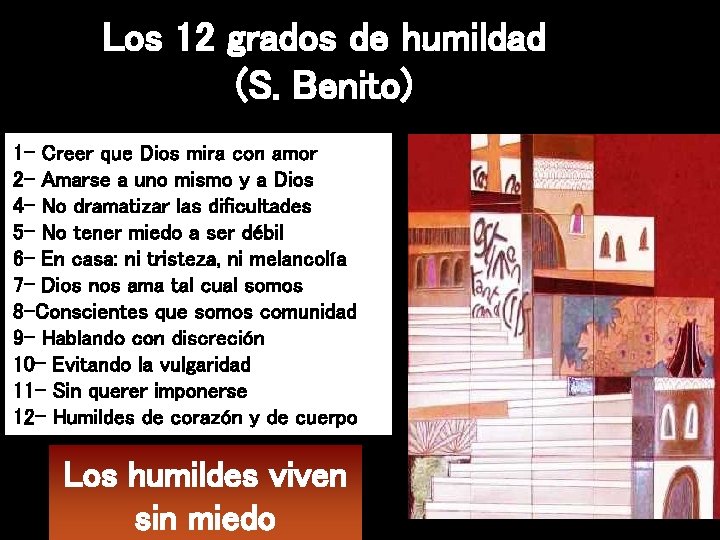 Los 12 grados de humildad (S. Benito) 1 - Creer que Dios mira con