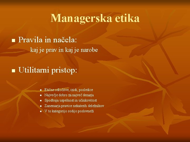 Managerska etika n Pravila in načela: kaj je prav in kaj je narobe n
