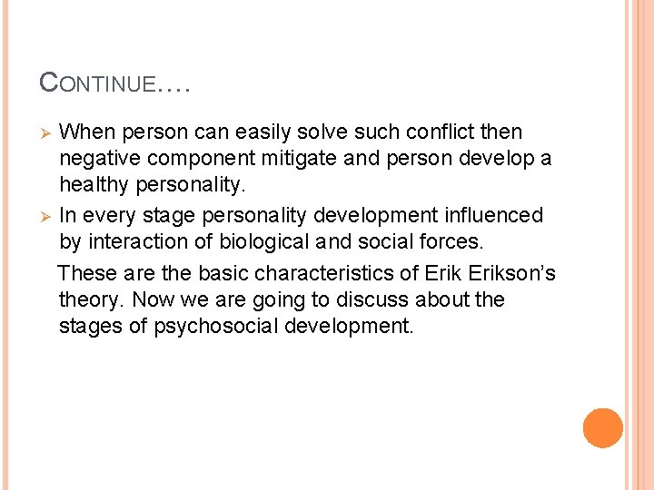 CONTINUE…. When person can easily solve such conflict then negative component mitigate and person