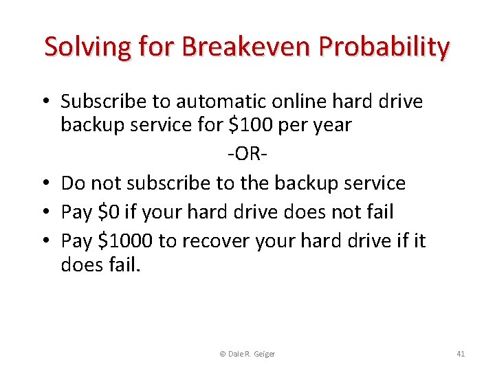 Solving for Breakeven Probability • Subscribe to automatic online hard drive backup service for