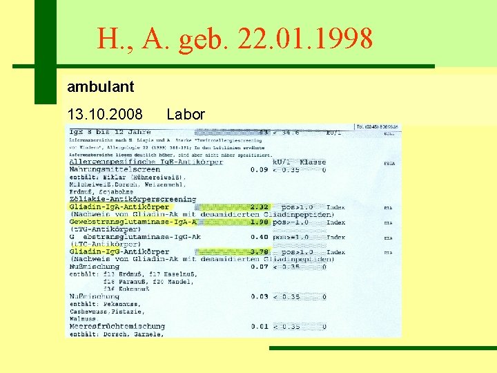 H. , A. geb. 22. 01. 1998 ambulant 13. 10. 2008 Labor 