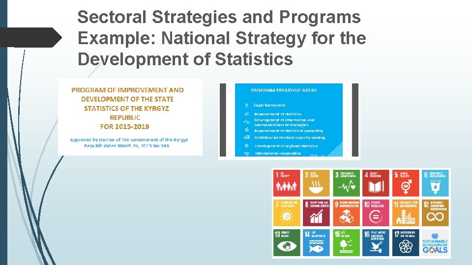 Sectoral Strategies and Programs Example: National Strategy for the Development of Statistics 