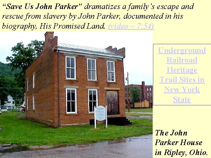 “Save Us John Parker” dramatizes a family’s escape and rescue from slavery by John