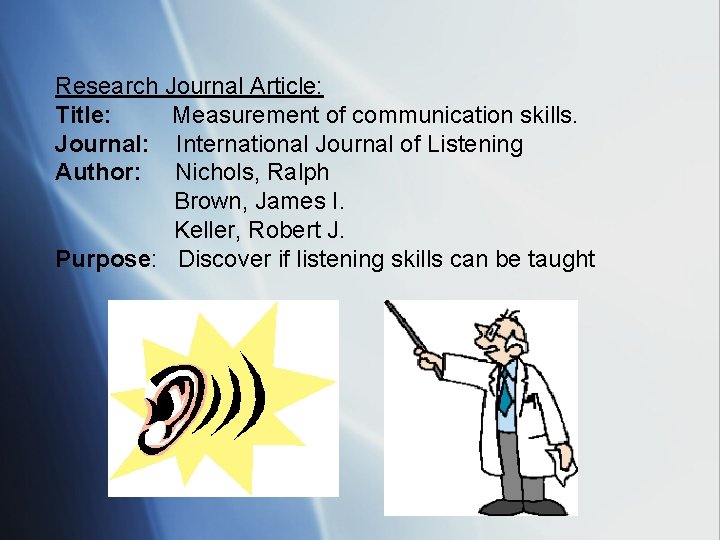 Research Journal Article: Title: Measurement of communication skills. Journal: International Journal of Listening Author: