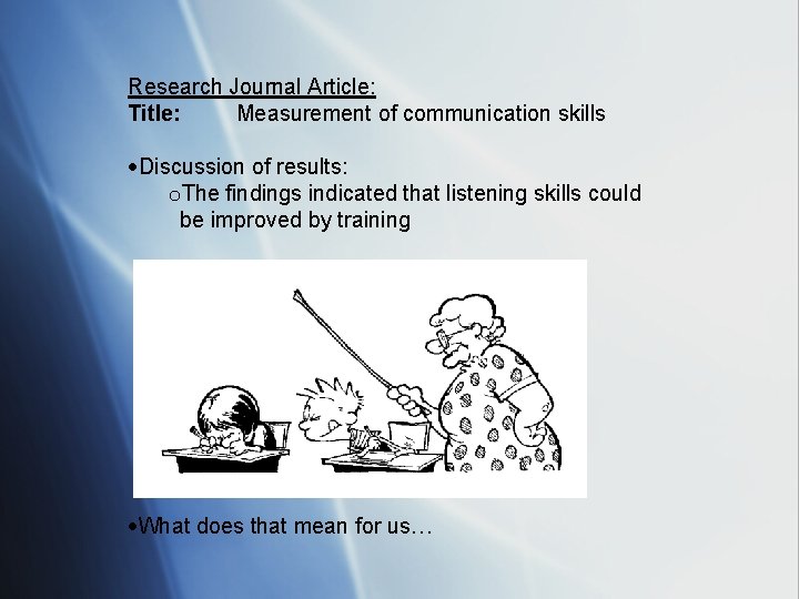 Research Journal Article: Title: Measurement of communication skills Discussion of results: o. The findings