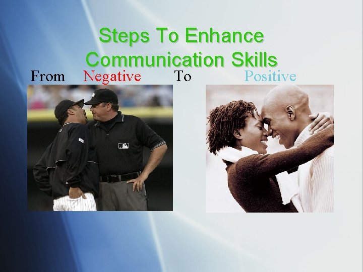 From Steps To Enhance Communication Skills Negative To Positive 