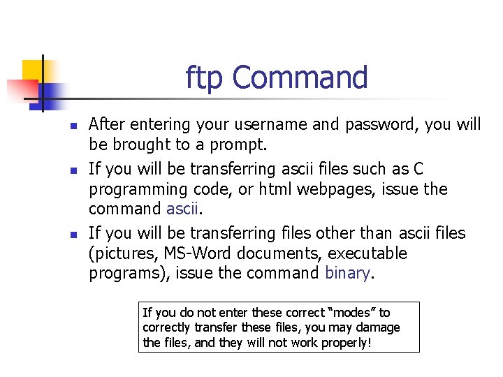 ftp Command n n n After entering your username and password, you will be