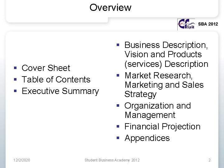 Overview SBA 2012 § Cover Sheet § Table of Contents § Executive Summary 12/2/2020