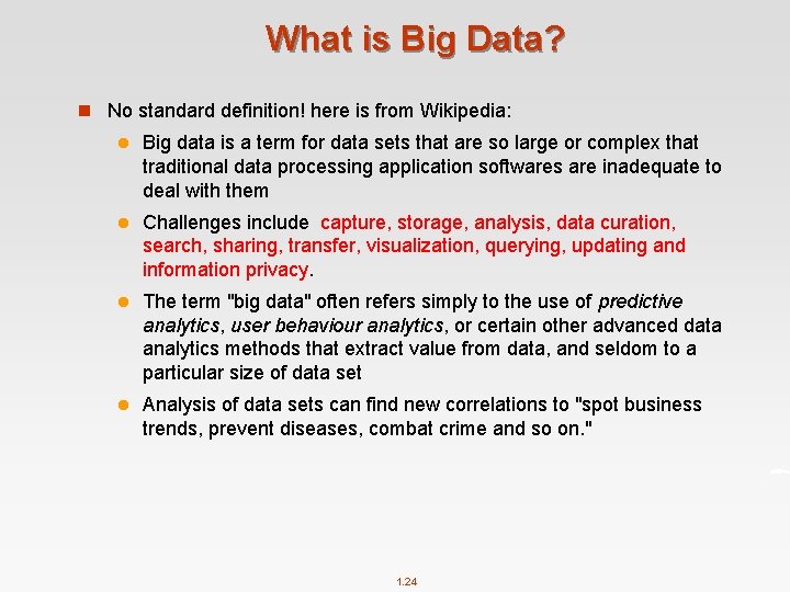 What is Big Data? n No standard definition! here is from Wikipedia: l Big