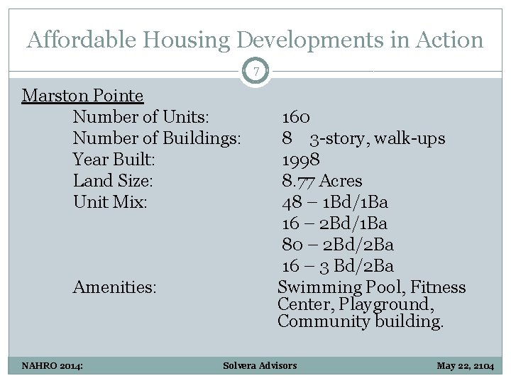 Affordable Housing Developments in Action 7 Marston Pointe Number of Units: Number of Buildings: