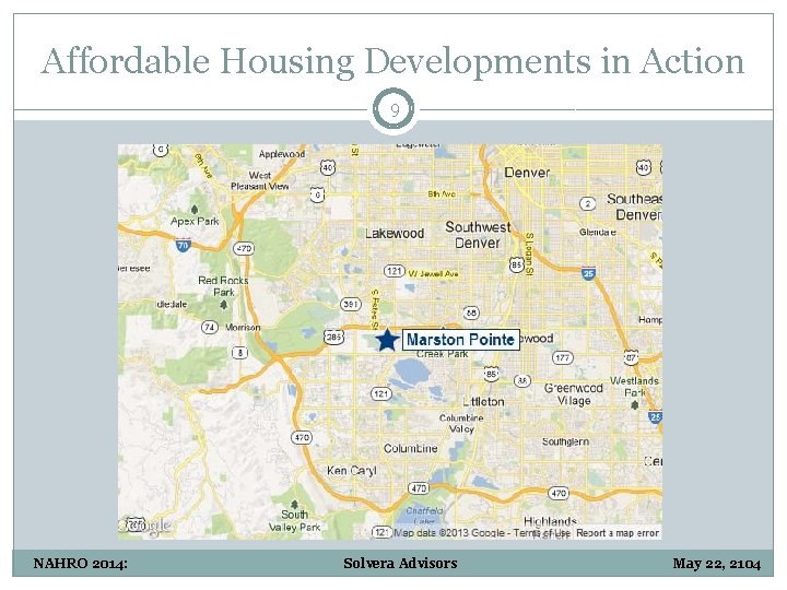 Affordable Housing Developments in Action 9 NAHRO 2014: Solvera Advisors May 22, 2104 