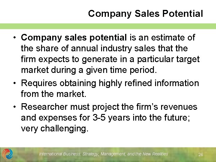 Company Sales Potential • Company sales potential is an estimate of the share of