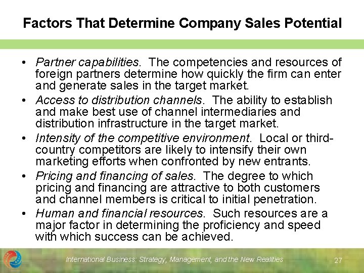 Factors That Determine Company Sales Potential • Partner capabilities. The competencies and resources of