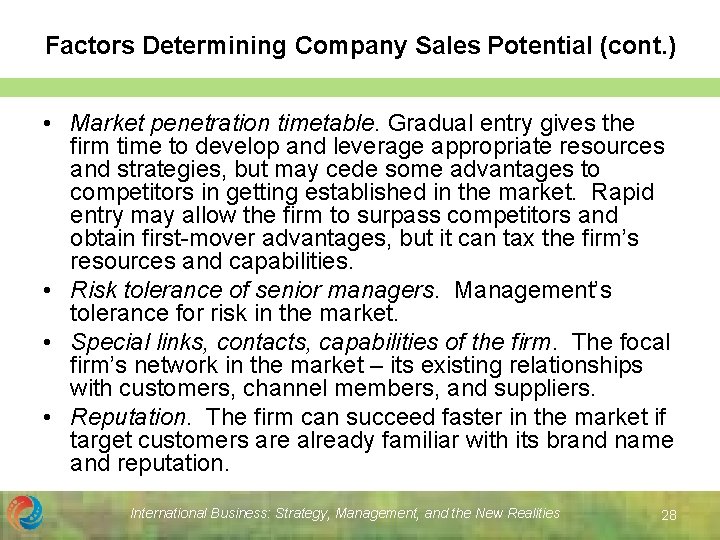 Factors Determining Company Sales Potential (cont. ) • Market penetration timetable. Gradual entry gives