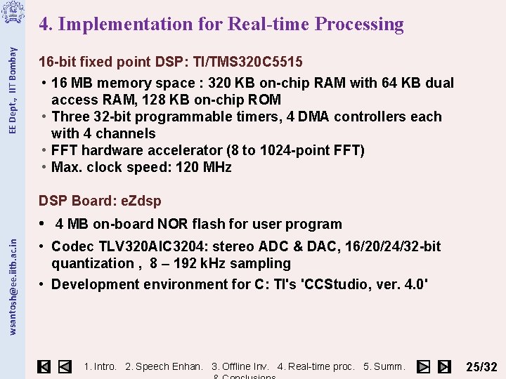 EE Dept. , IIT Bombay 4. Implementation for Real-time Processing 16 -bit fixed point