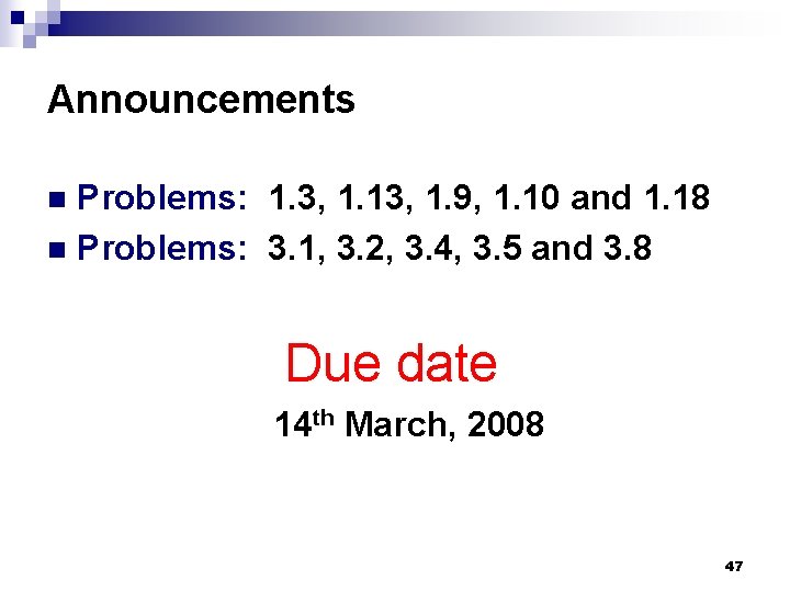 Announcements Problems: 1. 3, 1. 13, 1. 9, 1. 10 and 1. 18 n