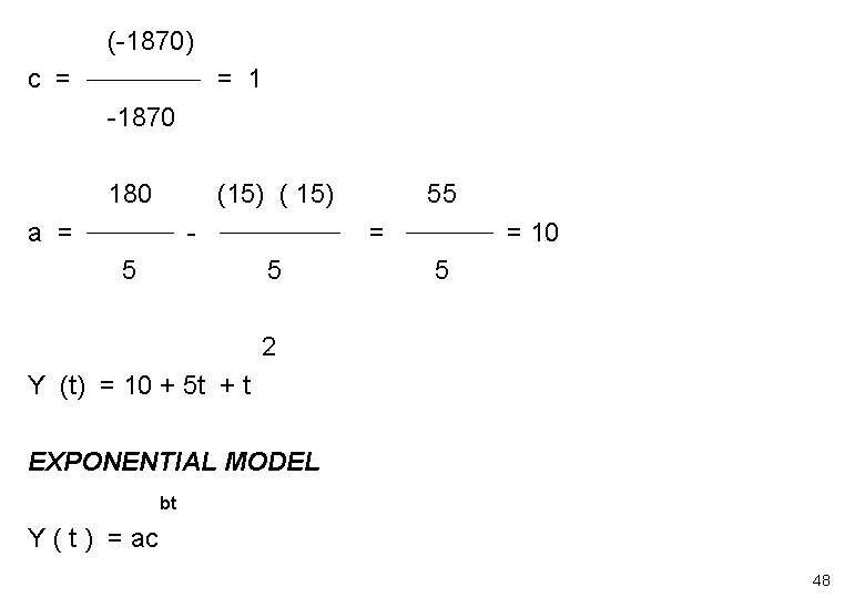 (-1870) c = = 1 -1870 180 (15) ( 15) a = 5 55