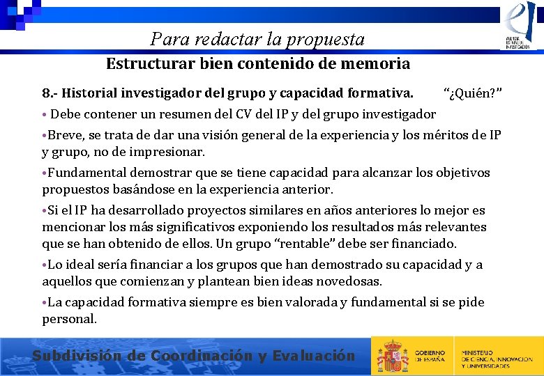 Para redactar la propuesta Estructurar bien contenido de memoria 8. - Historial investigador del