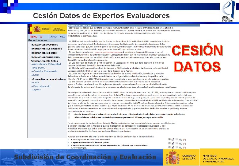 Cesión Datos de Expertos Evaluadores CESIÓN DATOS Subdivisión de Coordinación y Evaluación 7 