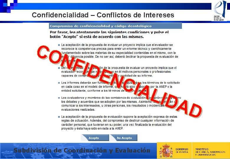 Confidencialidad – Conflictos de Intereses CO NFI DE NC IAL IDA D Subdivisión de