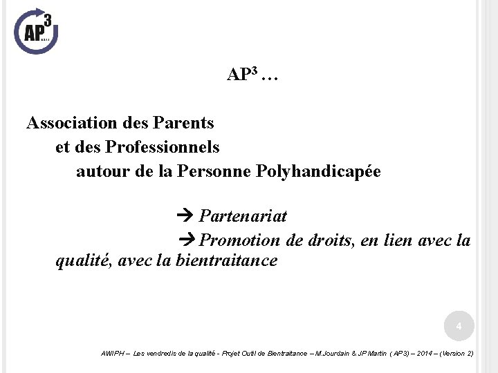 AP 3 … Association des Parents et des Professionnels autour de la Personne Polyhandicapée