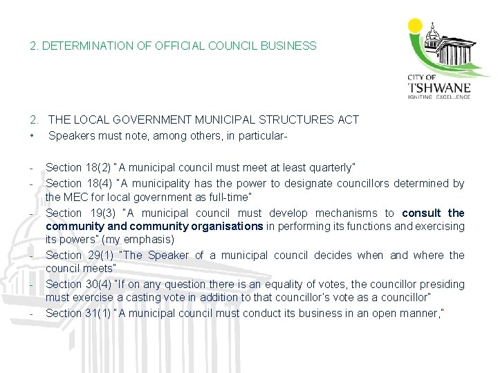 2. DETERMINATION OF OFFICIAL COUNCIL BUSINESS 2. THE LOCAL GOVERNMENT MUNICIPAL STRUCTURES ACT •