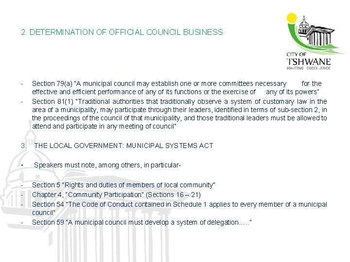 2. DETERMINATION OF OFFICIAL COUNCIL BUSINESS - Section 79(a) “A municipal council may establish