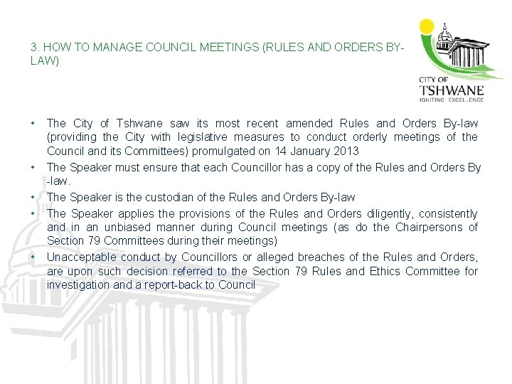 3. HOW TO MANAGE COUNCIL MEETINGS (RULES AND ORDERS BYLAW) • • • The