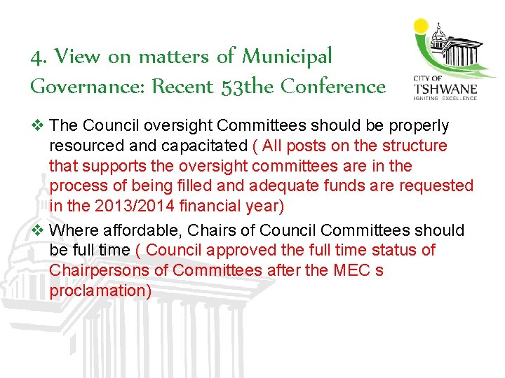 4. View on matters of Municipal Governance: Recent 53 the Conference v The Council