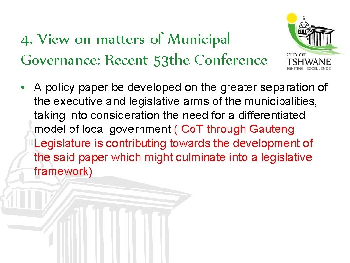 4. View on matters of Municipal Governance: Recent 53 the Conference • A policy