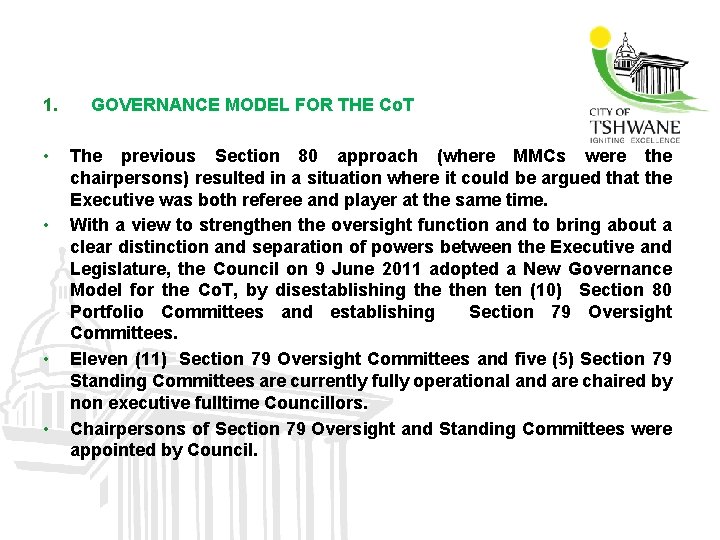 1. • • GOVERNANCE MODEL FOR THE Co. T The previous Section 80 approach