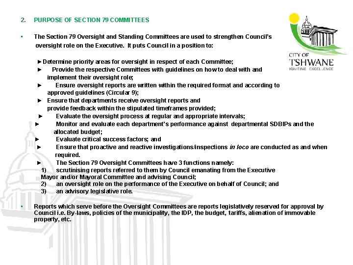 2. PURPOSE OF SECTION 79 COMMITTEES • The Section 79 Oversight and Standing Committees