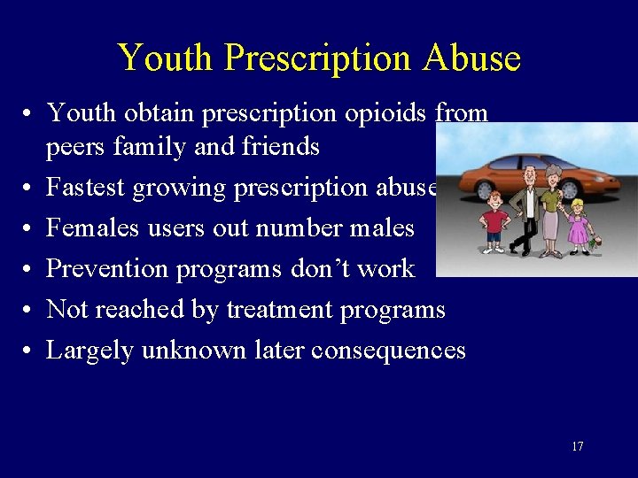 Youth Prescription Abuse • Youth obtain prescription opioids from peers family and friends •