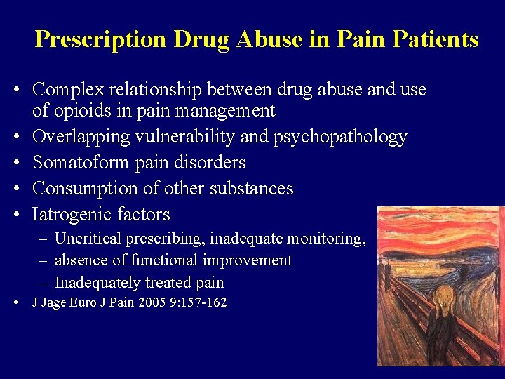 Prescription Drug Abuse in Patients • Complex relationship between drug abuse and use of