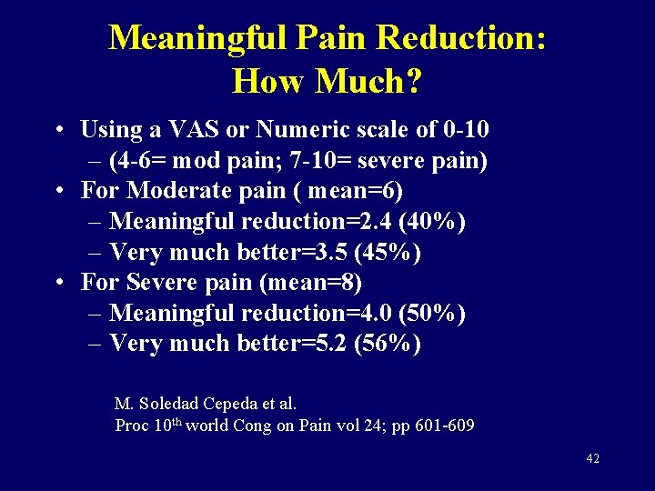 Meaningful Pain Reduction: How Much? • Using a VAS or Numeric scale of 0