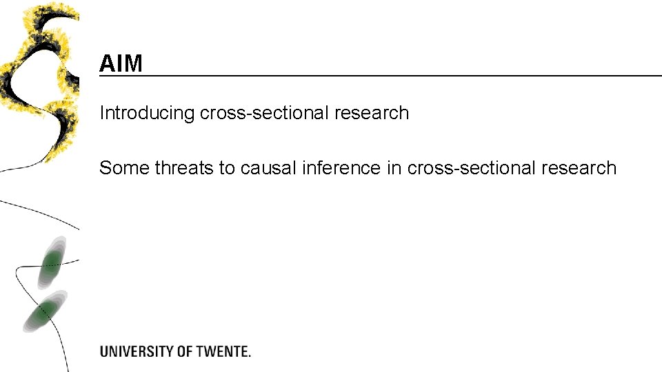 AIM Introducing cross-sectional research Some threats to causal inference in cross-sectional research 
