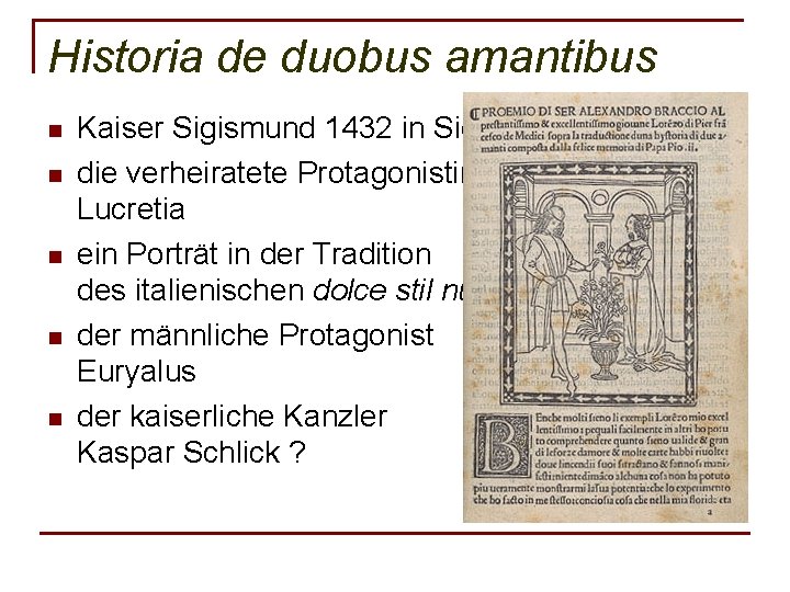 Historia de duobus amantibus n n n Kaiser Sigismund 1432 in Siena die verheiratete