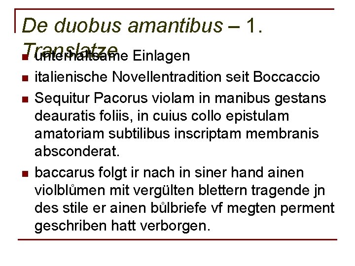 De duobus amantibus – 1. Translatze n unterhaltsame Einlagen n italienische Novellentradition seit Boccaccio