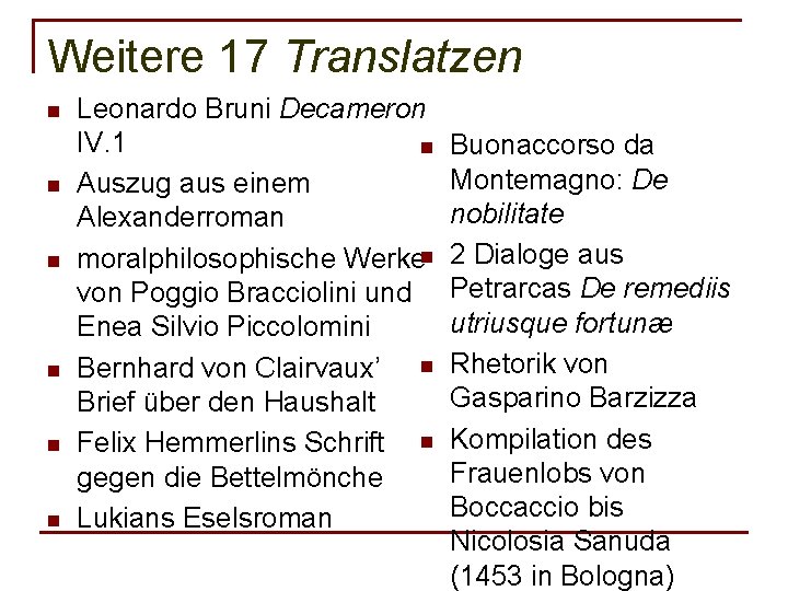 Weitere 17 Translatzen n n n Leonardo Bruni Decameron IV. 1 n Auszug aus