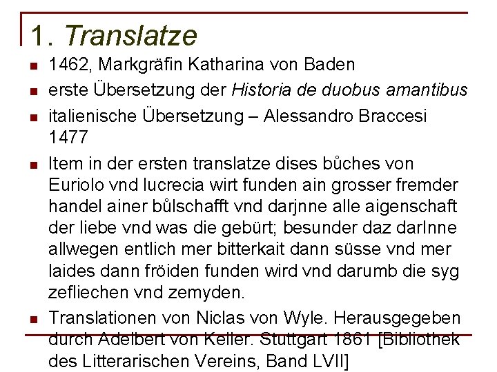 1. Translatze n n n 1462, Markgräfin Katharina von Baden erste Übersetzung der Historia