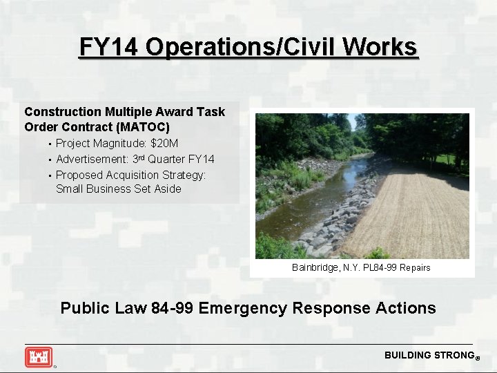 FY 14 Operations/Civil Works Construction Multiple Award Task Order Contract (MATOC) Project Magnitude: $20