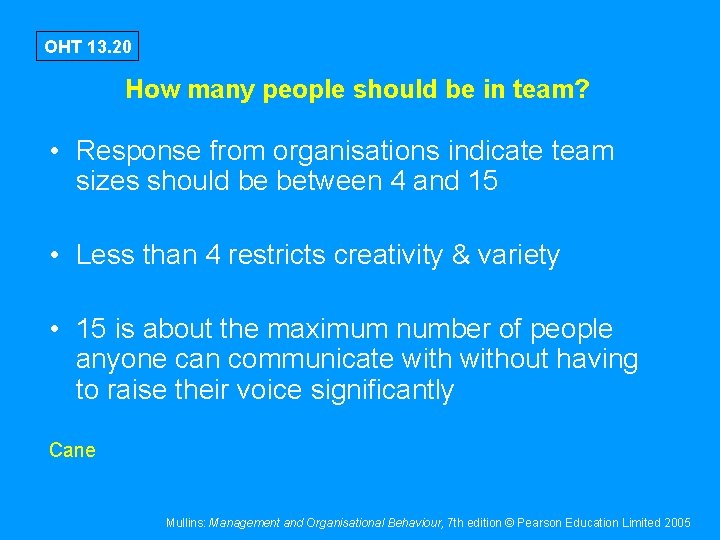 OHT 13. 20 How many people should be in team? • Response from organisations