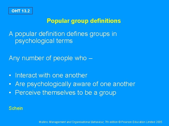 OHT 13. 2 Popular group definitions A popular definition defines groups in psychological terms