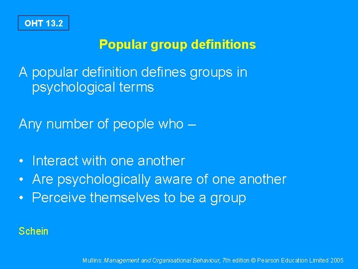 OHT 13. 2 Popular group definitions A popular definition defines groups in psychological terms OHT 13. 2 Popular group definitions A popular definition defines groups in psychological terms