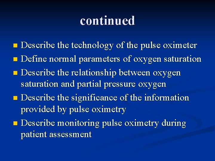Monitoring Pulse Oximetry By the EMTBasic Objectives Understand