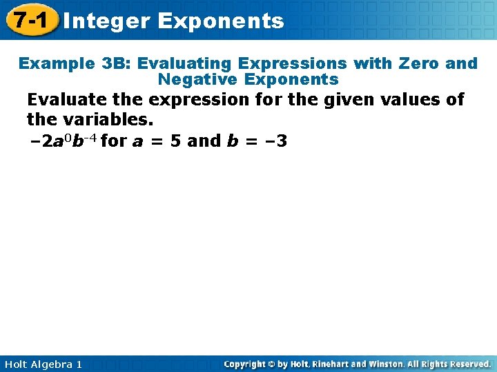 7 -1 Integer Exponents Example 3 B: Evaluating Expressions with Zero and Negative Exponents