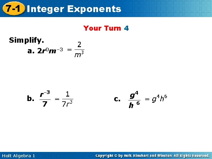 7 -1 Integer Exponents Your Turn 4 Simplify. a. 2 r 0 m– 3