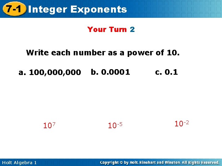 7 -1 Integer Exponents Your Turn 2 Write each number as a power of