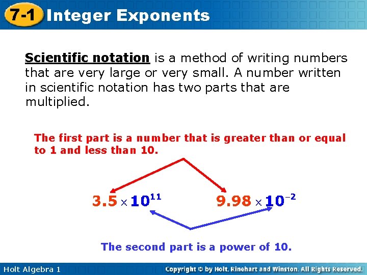 7 -1 Integer Exponents Scientific notation is a method of writing numbers that are