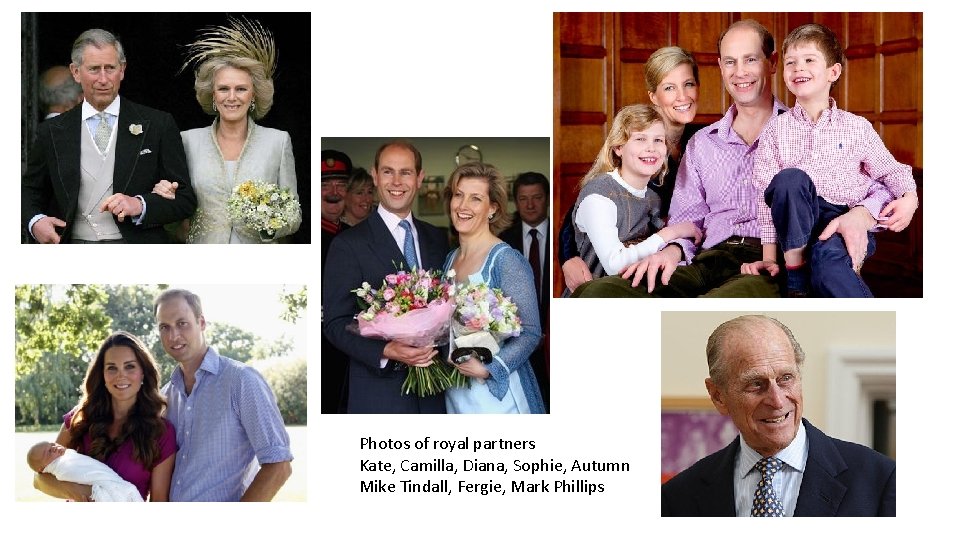Photos of royal partners Kate, Camilla, Diana, Sophie, Autumn Mike Tindall, Fergie, Mark Phillips